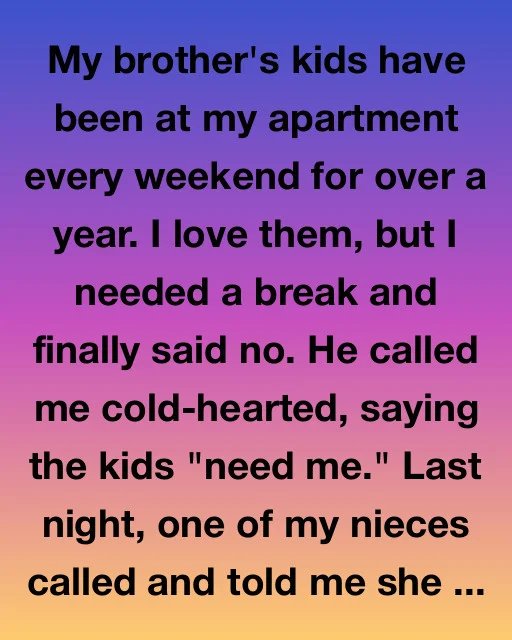 My Brother’s Kids And The Weekend That Changed Everything