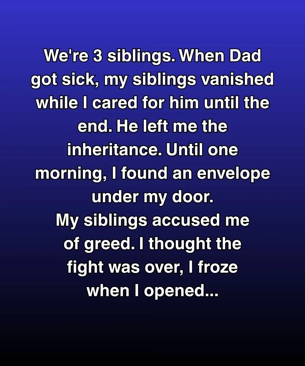 We’re 3 Siblings. I Cared For Dad Alone—Then They Said I Stole Everything