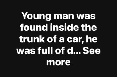 Young man was found inside the tr