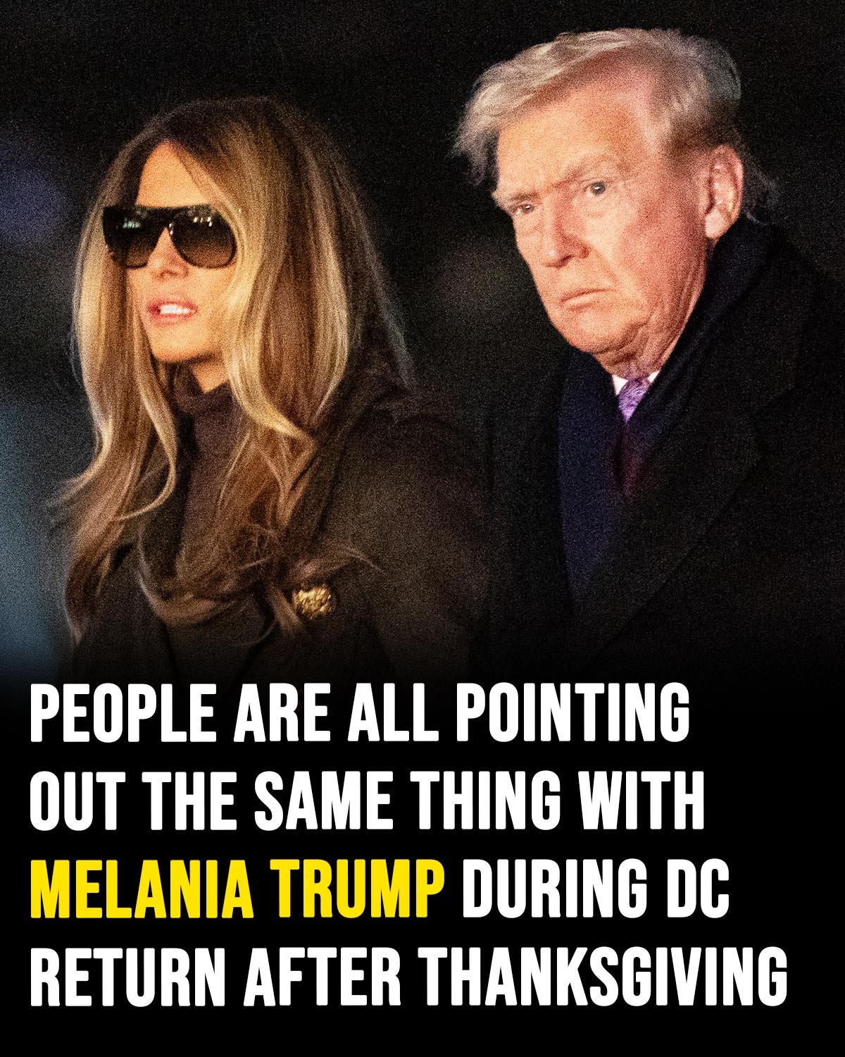 People are all pointing out the same thing with Melania Trump during DC return after Thanksgiving