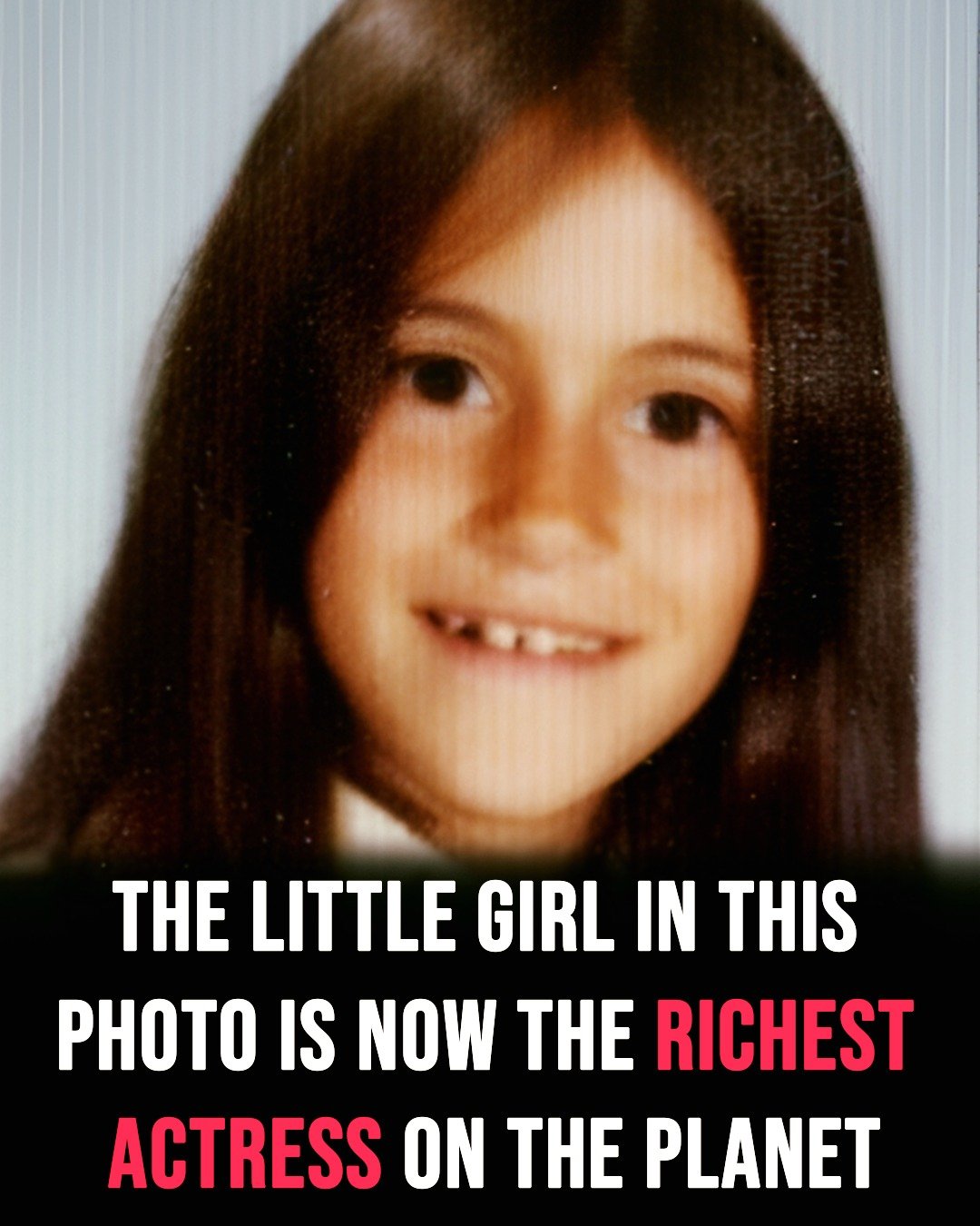 The woman in this photo grew up to become the richest actress in the world