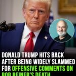 Donald Trump hits back after being slammed for offensive Rob Reiner ‘tribute’