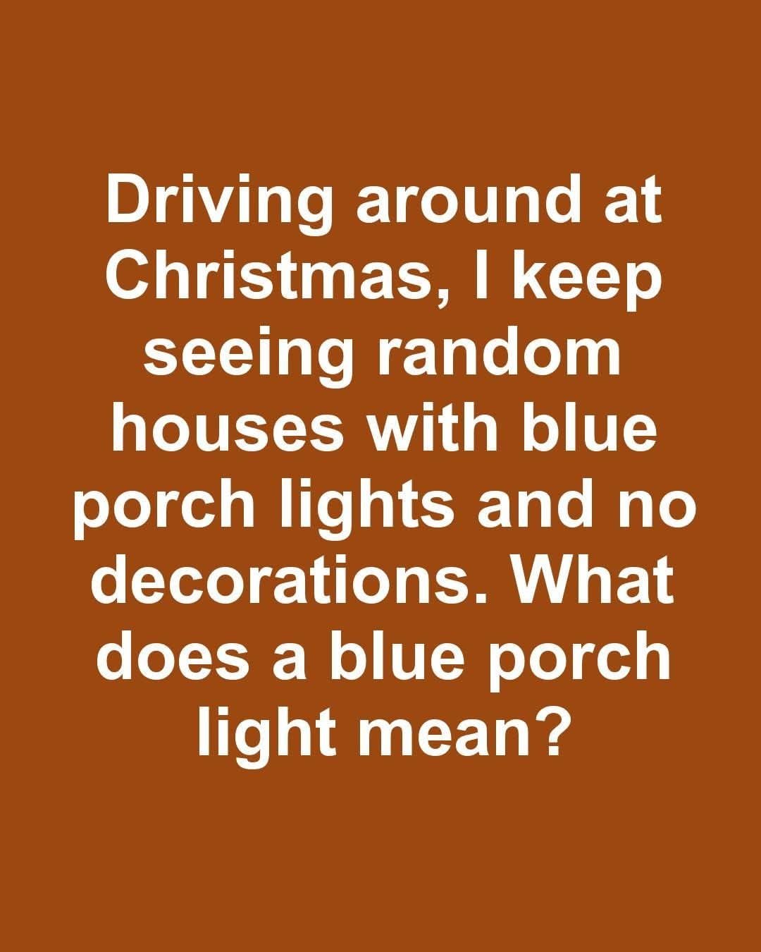 The Meaning Behind Blue Porch Lights: