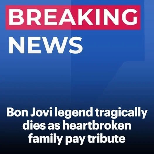 Rock World Shattered: Bon Jovi Legend Dies Suddenly – Family’s Heartbreaking Tribute Will Leave You in Tears
