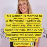 This woman is married to a Hollywood heartthrob, but users say she is not suited for him