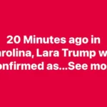 —20 Minutes ago in Carolina, Lara Trump was confirmed as…See more